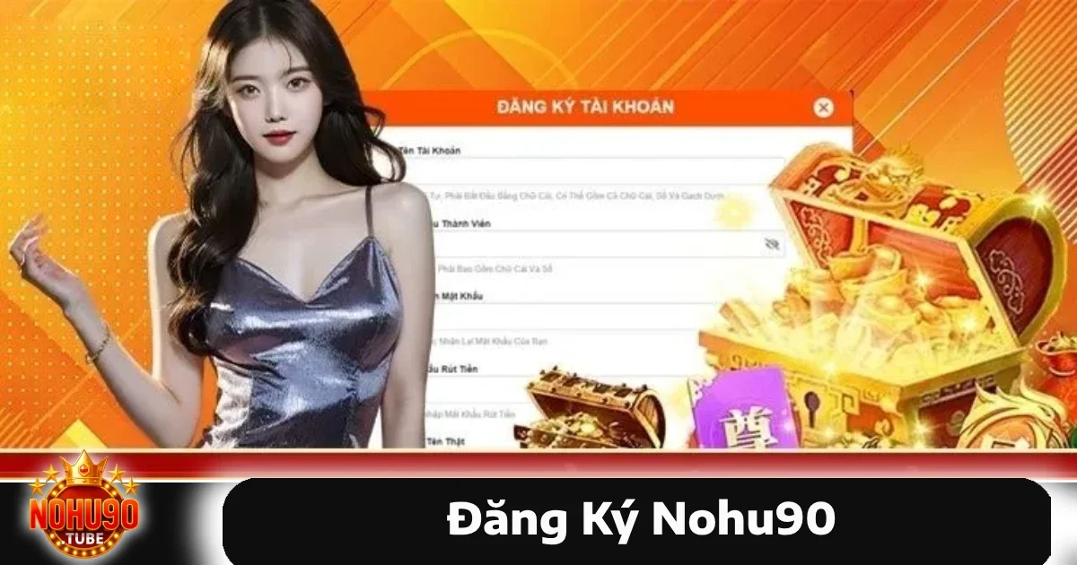 Đăng Ký Nohu90 1 Đăng ký Nohu90 là bước đầu tiên giúp người chơi tiếp cận với nền tảng giải trí và cá cược trực tuyến hàng đầu hiện nay.