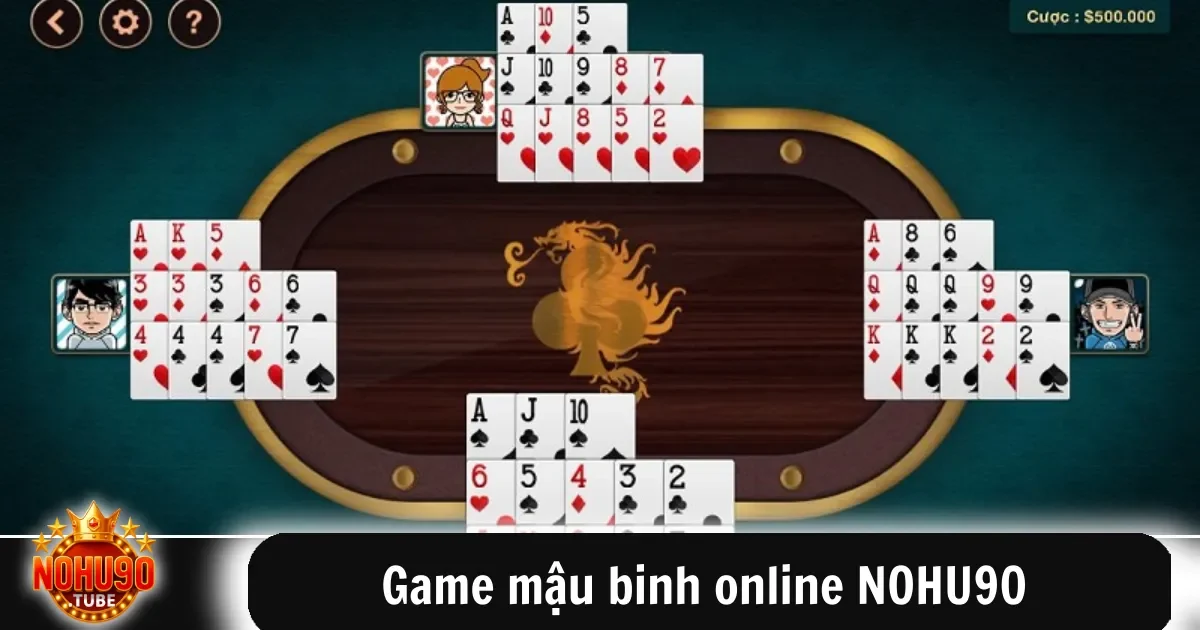Game Mậu Binh Online Nohu90 Đổi Thưởng Hấp Dẫn Mỗi Ngày 2 Game mậu binh online NOHU90 – Trí tuệ đỉnh cao, đổi thưởng hấp dẫn