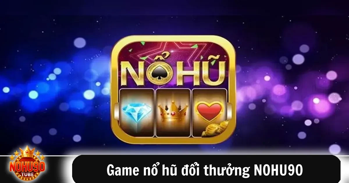 Game Nổ Hũ Đổi Thưởng Nohu90 Hấp Dẫn Trúng Lớn Dễ Chơi 4 Khi bắt đầu tham gia Game nổ hũ đổi thưởng NOHU90, người chơi cần nắm vững các bước cơ bản để tối đa hóa khả năng thắng thưởng
