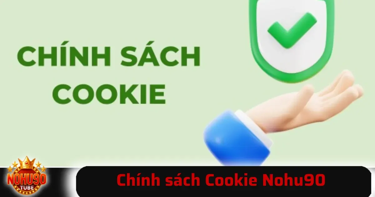 Chính sách Cookie Nohu90 2 Chính sách Cookie của Nohu90 cam kết tuân thủ các biện pháp bảo vệ dữ liệu, hạn chế tối đa các rủi ro về an ninh mạng.