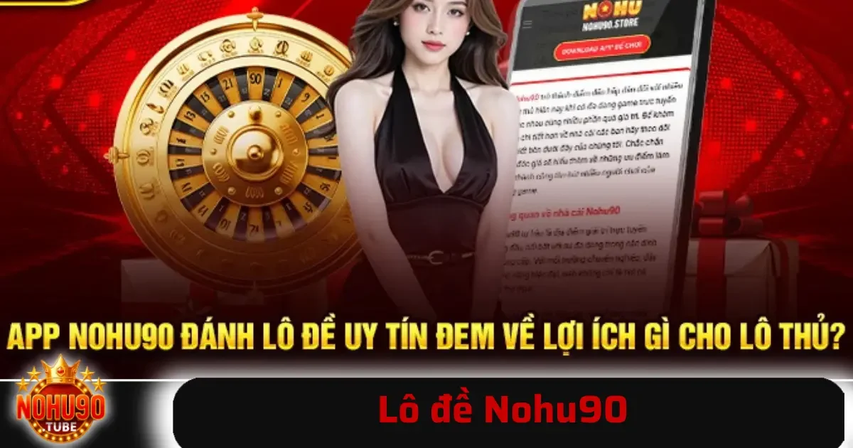 Lô Đề Nohu90 1 Trong khi đó, Lô đề Nohu90 được số hóa và vận hành trên nền tảng online, giúp người chơi dễ dàng theo dõi, đặt cược mọi lúc mọi nơi mà không cần phải đi xa hoặc chờ đợi kết quả xổ số truyền thống.