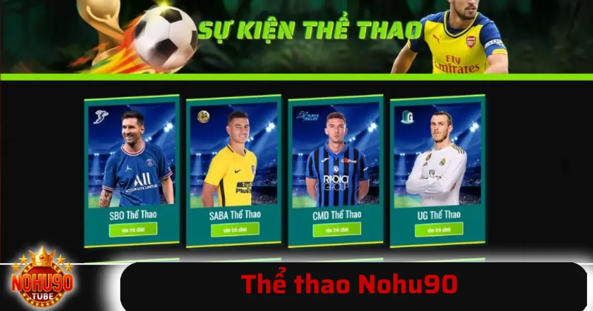 Thể thao Nohu90 2 Người chơi có thể dễ dàng lựa chọn môn thể thao yêu thích để đặt cược, nhằm phục vụ sở thích cá nhân cũng như tối đa hóa cơ hội thắng cược.