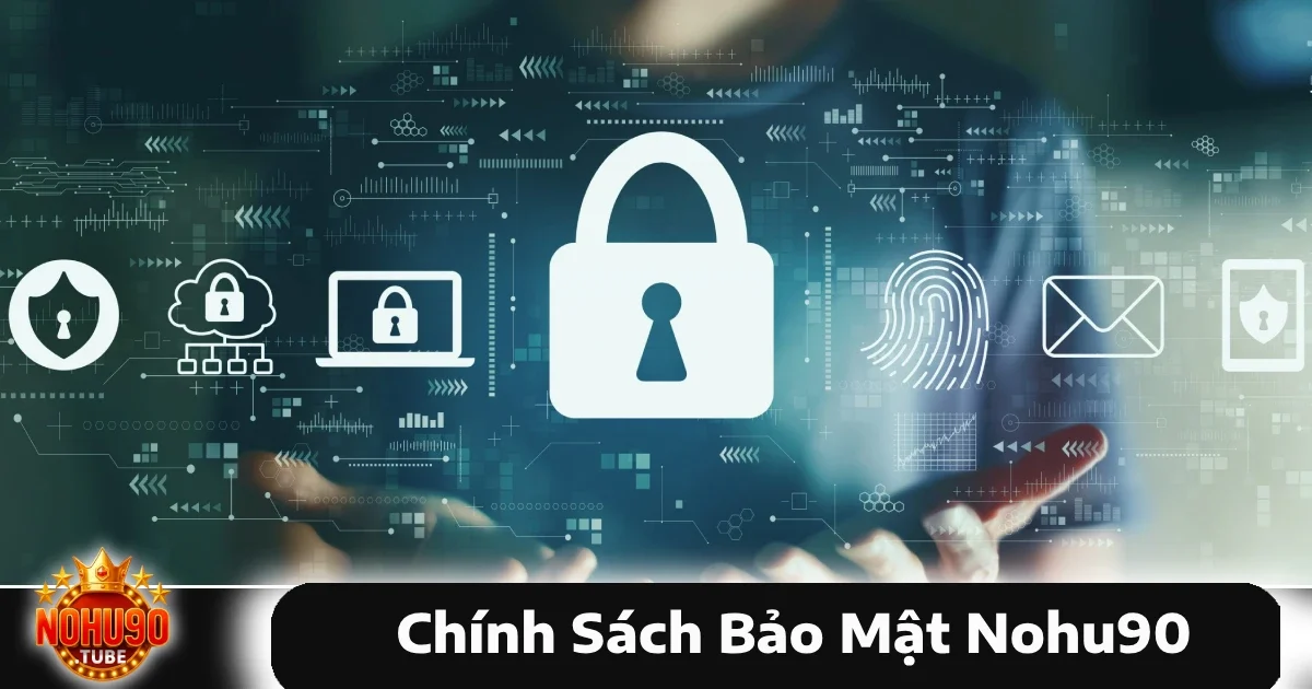 Nohu90 25 Bảo mật thông tin được xem là yếu tố quan trọng hàng đầu được nohu90 đặc biệt chú trọng.