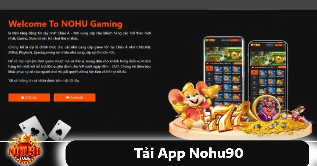Tải App Nohu90 1 Tải app Nohu90 đã trở thành xu hướng của nhiều người dùng muốn trải nghiệm những tiện ích, dịch vụ trực tuyến một cách dễ dàng